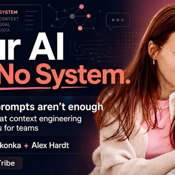 Your AI Has No System. Why prompts aren't enough and what context engineering changes for teams